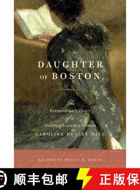 【3-4周达】Daughter of Boston: The Extraordinary Diary of a Nineteenth-Century Woman, Caroline Healey... [9780807050354]