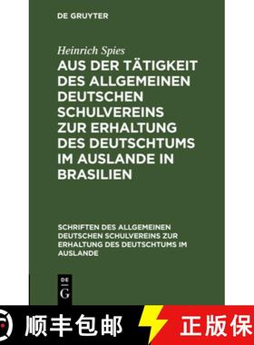【3-4周达】Aus Der T tigkeit Des Allgemeinen Deutschen Schulvereins Zur Erhaltung Des Deutschtums Im ... [9783111268491]
