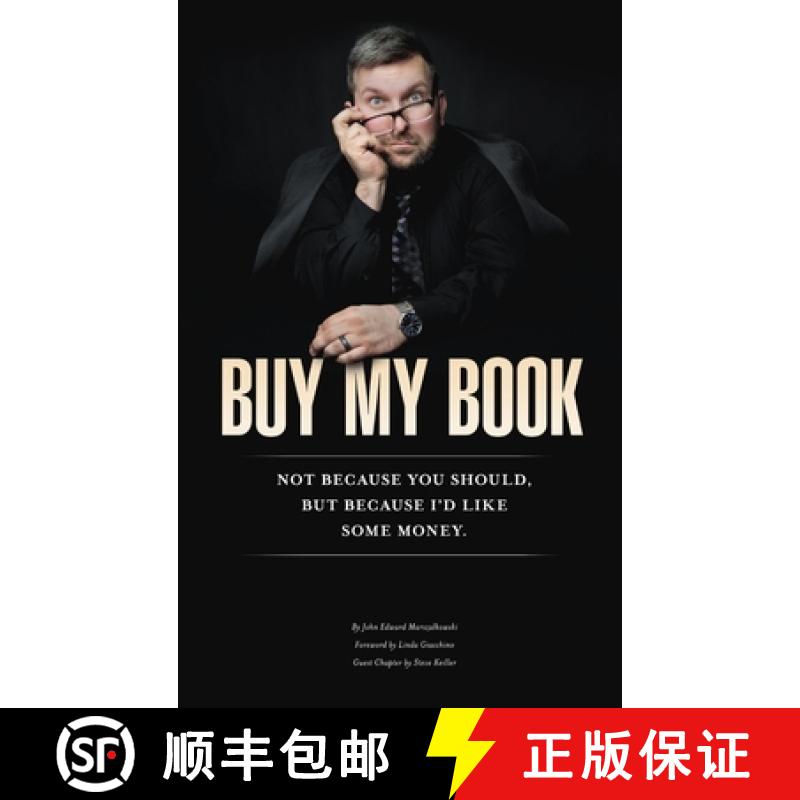 【3-4周达】Buy My Book: Not Because You Should, But Because I'd Like Some Money [9781732022607]