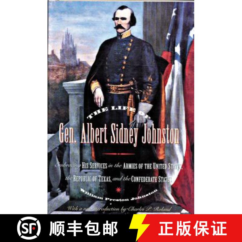 【3-4周达】The Life of Gen. Albert Sidney Johnston: Embracing His Services in the Armies of the Unite... [9781880510483]