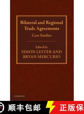 【3-4周达】Bilateral and Regional Trade Agreements: Case Studies - Bilateral and Regional Trade Agree... [9780521878289]