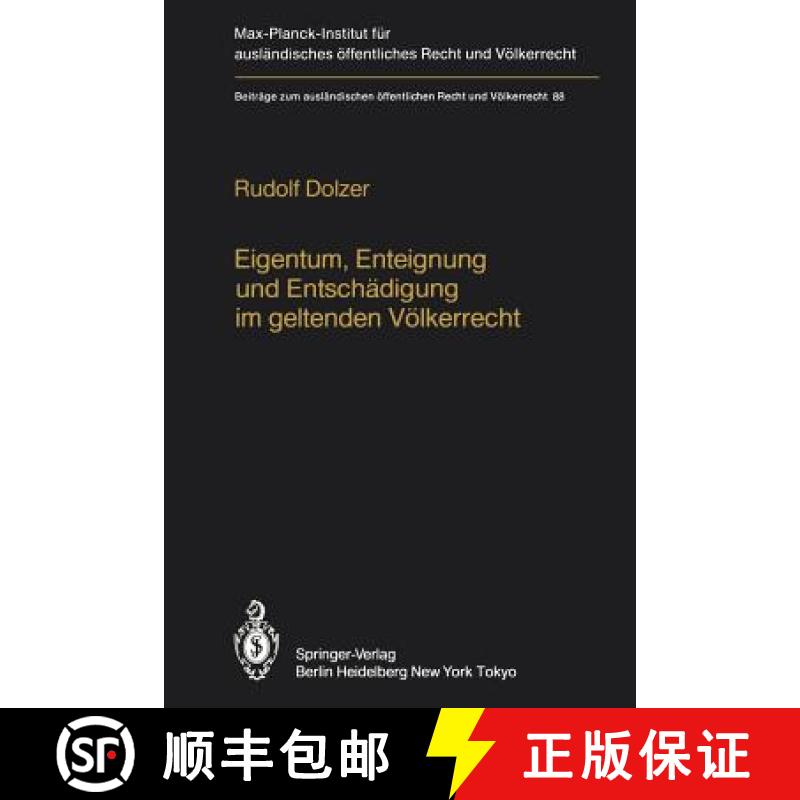 【3-4周达】Eigentum, Enteignung Und Entschädigung Im Geltenden Völkerrecht / Property, Expropriatio... [9783642706066]
