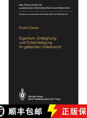 【3-4周达】Eigentum, Enteignung Und Entschädigung Im Geltenden Völkerrecht / Property, Expropriatio... [9783642706066]