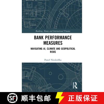 【3-4周达】精装 Bank Performance Measures: Navigating AI, Climate and Geopolitical Risks [9781041136026]