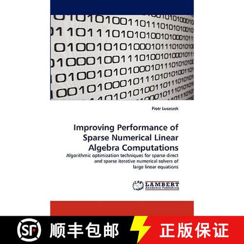 【3-4周达】Improving Performance of Sparse Numerical Linear Algebra Computations [9783838334691]