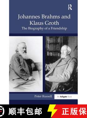 【3-4周达】Johannes Brahms and Klaus Groth : The Biography of a Friendship [9780754655442]