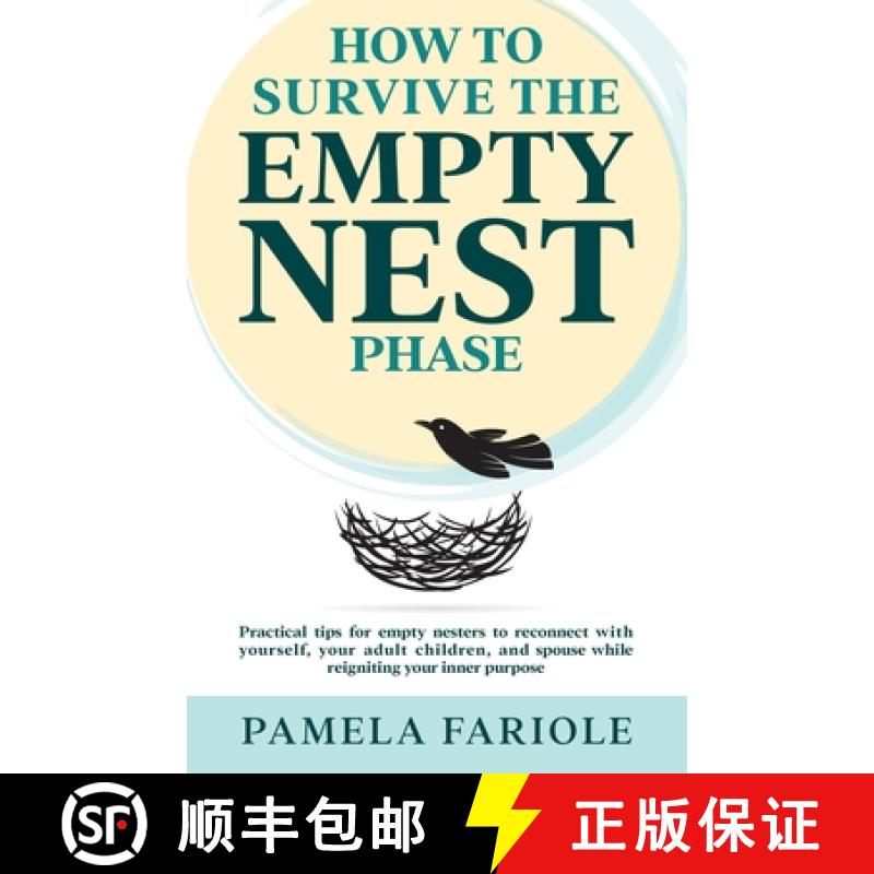 【3-4周达】How to Survive the Empty Nest Phase: Practical tips for empty nesters to reconnect with yo... [9798988084600]