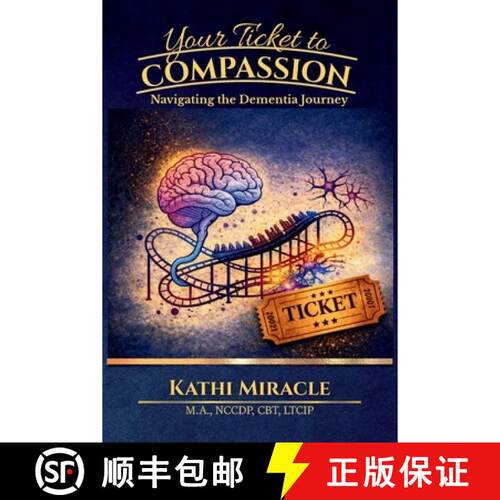 【3-4周达】Your Ticket to Compassion: Navigating the Dementia Journey [9798218947750]