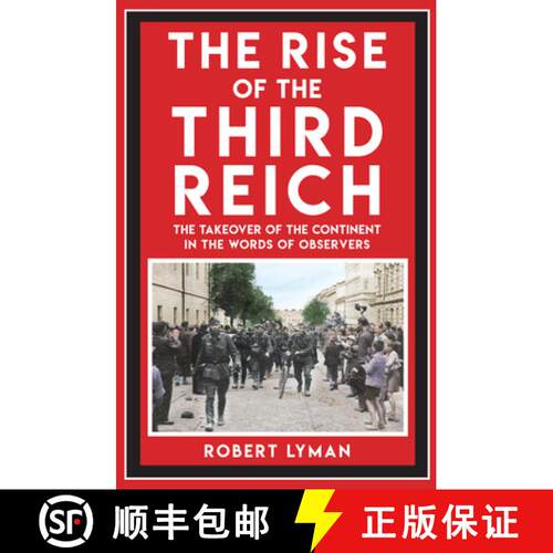 【3-4周达】Rise of the Third Reich: The Takeover of the Continent in the Words of Observers [9781398125490]