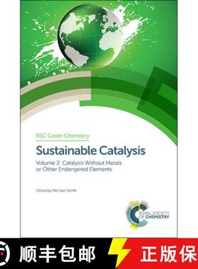 【3-4周达】Sustainable Catalysis: Without Metals or Other Endangered Elements, Parts 1 and 2 - Withou... [9781782620570]