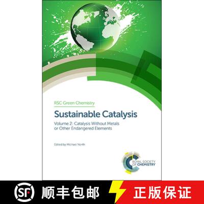 【3-4周达】Sustainable Catalysis: Without Metals or Other Endangered Elements, Parts 1 and 2 - Withou... [9781782620570]
