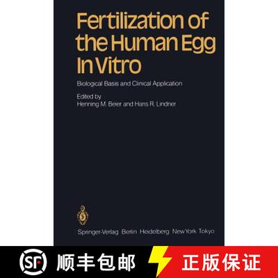 【3-4周达】Fertilization of the Human Egg In Vitro : Biological Basis and Clinical Application [9783642688027]