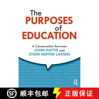 【3-4周达】The Purposes of Education : A Conversation Between John Hattie and Steen Nepper Larsen [9780367416645]