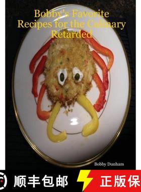 【3-4周达】Bobby's Favorite Recipes for the Culinary Retarded [9781430317944]