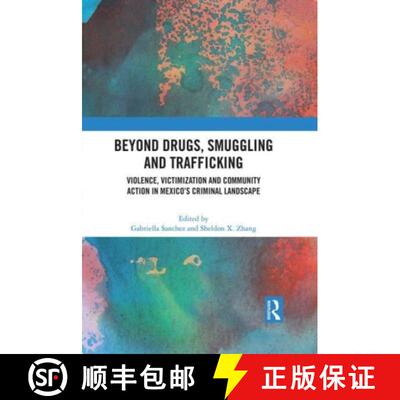 【3-4周达】Beyond Drugs, Smuggling and Trafficking: Violence, Victimization and Community Action in M... [9780367714987]