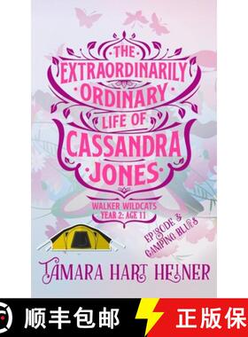 【3-4周达】Episode 3: Camping Blues: The Extraordinarily Ordinary Life of Cassandra Jones [9781947307094]