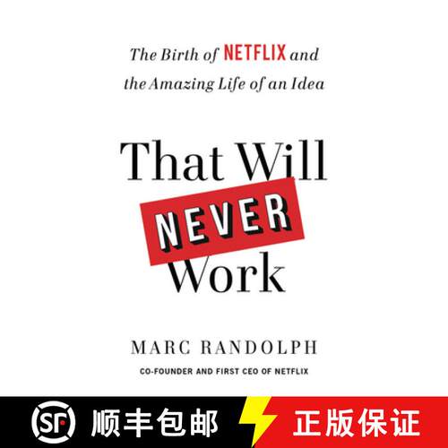 【3-4周达】That Will Never Work: The Birth of Netflix and the Amazing Life of an Idea [9780316460668]