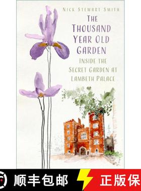 【3-4周达】The Thousand Year Old Garden: Inside the Secret Garden at Lambeth Palace [9781803993041]