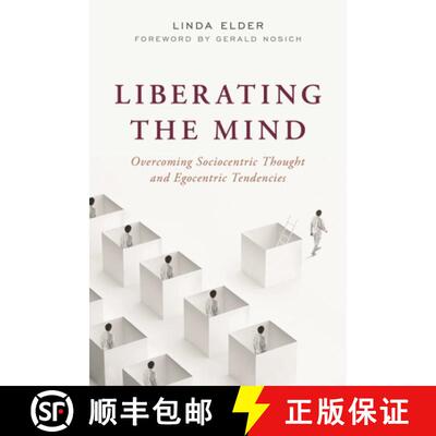 【3-4周达】Liberating the Mind : Overcoming Sociocentric Thought and Egocentric Tendencies [9781538137628]