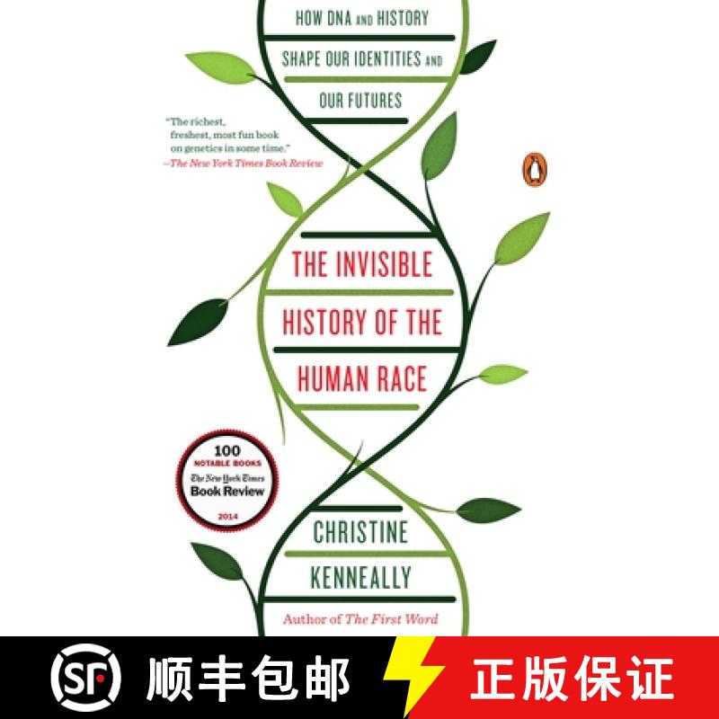 【3-4周达】The Invisible History of the Human Race: How DNA and History Shape Our Identities and Our ... [9780143127925]
