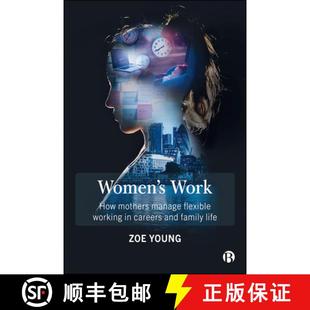 How and Mothers Work Women Family Careers Manage Life Working 4周达 9781529202038 Flexible