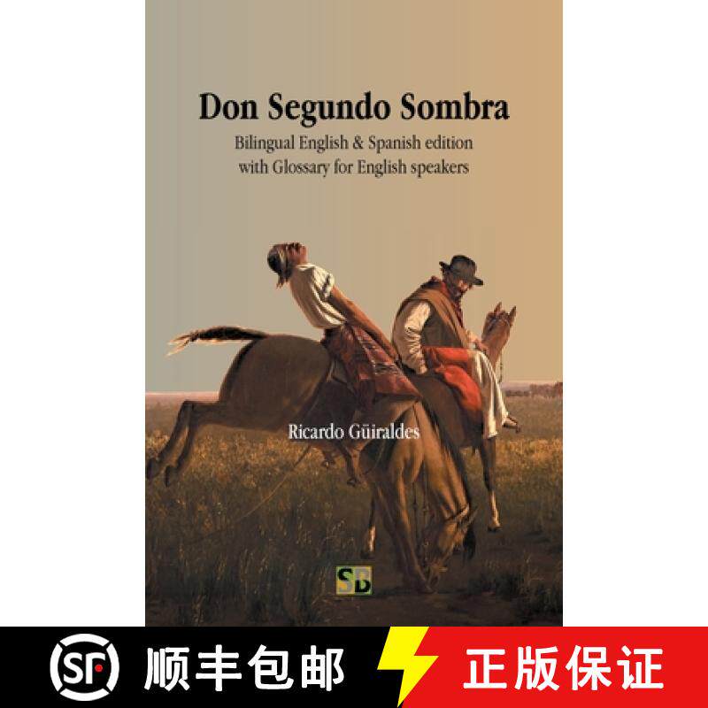 预订 Don Segundo Sombra: Bilingual English & Spanish edition with Glossary for English speakers [9781989586716]
