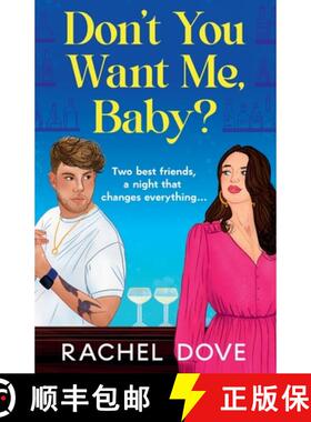 【3-4周达】Don't You Want Me, Baby?: A laugh-out-loud, grumpy sunshine romantic comedy from Rachel Dove [9781804836460]