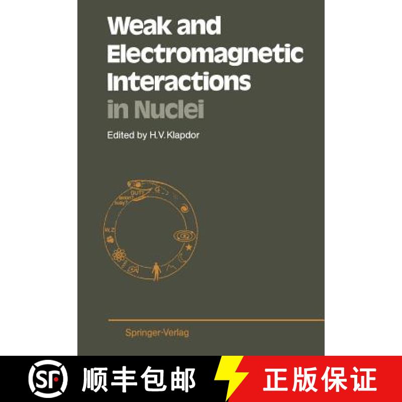 【3-4周达】Weak and Electromagnetic Interactions in Nuclei : Proceedings of the International Symposi... [9783642716911]