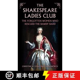 Shakespeare Forgotten The Bawdy 9781398127449 the Ladies 4周达 Who Women Club Bard Rescued