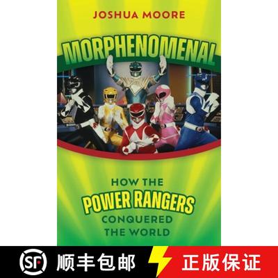【3-4周达】Morphenomenal : How the Power Rangers Conquered the World [9781493081615]