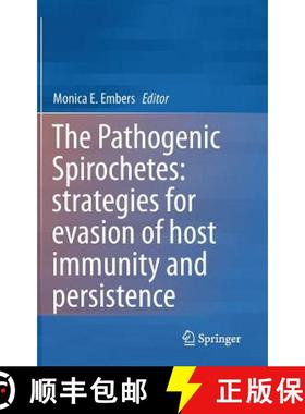 【3-4周达】The Pathogenic Spirochetes: Strategies for Evasion of Host Immunity and Persistence [9781461454038]