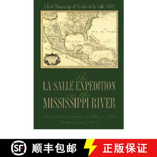 【3-4周达】精装 The La Salle Expedition on the Mississippi River – A Lost Manuscript of Nicolas De L... [9780876111963]