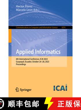 【3-4周达】Applied Informatics : 6th International Conference, ICAI 2023, Guayaquil, Ecuador, October... [9783031468124]