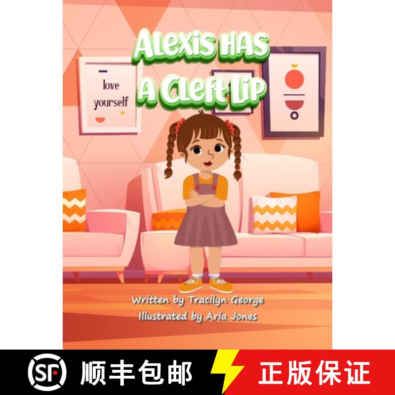 【2-3周达】Alexis Has a Cleft Lip [9781774757314]