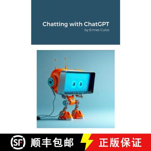 【3-4周达】Chatting with ChatGPT: by Ermes Culos [9781312597754]