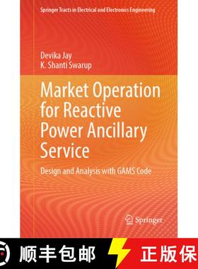 【3-4周达】Market Operation for Reactive Power Ancillary Service: Design and Analysis with Gams Code [9789819969517]