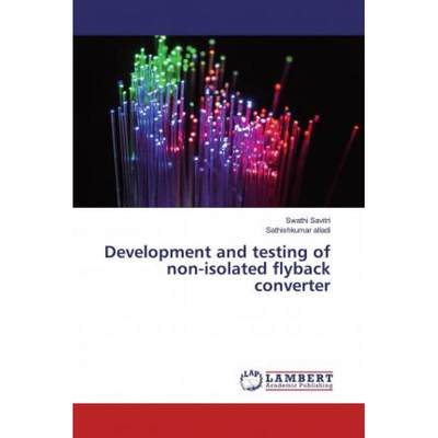 【4周达】Development and testing of non-isolated flyback converter [9786200443342]