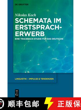 预订 Schemata im Erstspracherwerb：Eine Traceback-Studie für das Deutsche [9783110620924]