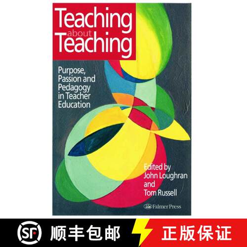 【3-4周达】精装 Teaching about Teaching : Purpose, Passion and Pedagogy in Teacher Education [9780750707084]