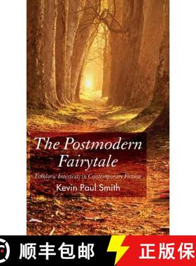 【3-4周达】The Postmodern Fairytale: Folkloric Intertexts in Contemporary Fiction [9780230500488]