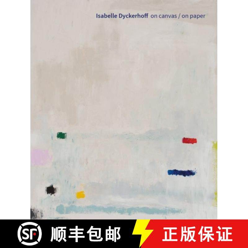 【3-4周达】Isabelle Dyckerhoff (Bilingual edition): On Canvas / On Paper [9783777436197]