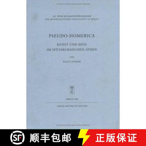 【3-4周达】Pseudo-Homerica : Kunst und Epos im spatarchaischen Athen [9783110180343]