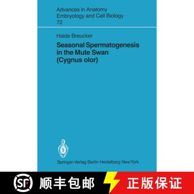 【3-4周达】Seasonal Spermatogenesis in the Mute Swan (Cygnus olor) [9783540113263]
