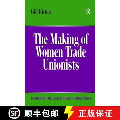【3-4周达】The Making of Women Trade Unionists [9780754645696]