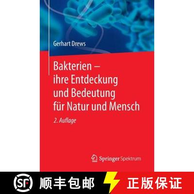 【3-4周达】Bakterien – ihre Entdeckung und Bedeutung für Natur und Mensch (2., überarb. u. aktuali... [9783662453261]