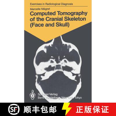 【3-4周达】Computed Tomography of the Cranial Skeleton (Face and Skull): 58 Radiological Exercises fo... [9783540153894]
