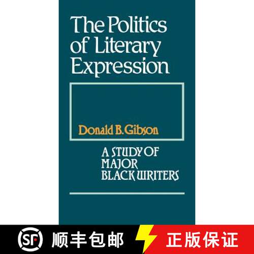 【3-4周达】精装 The Politics of Literary Expression: A Study of Major Black Writers [9780313212710]