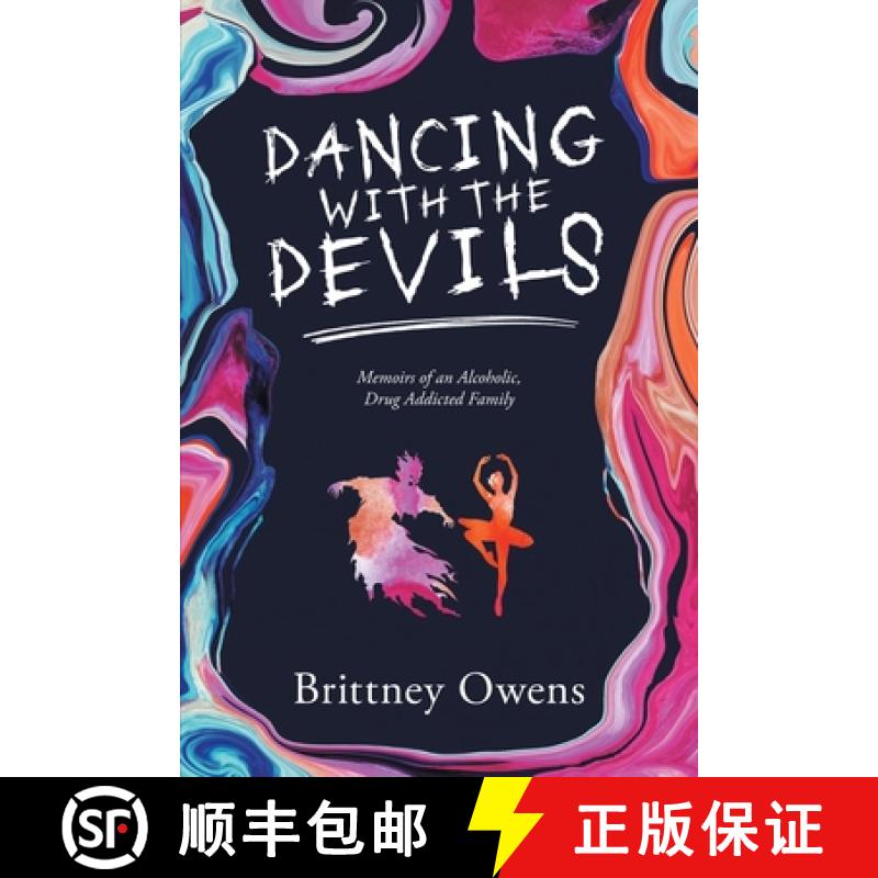 预订 Dancing with the Devils: Memoirs of an Alcoholic, Drug-Addicted Family [9781956529548]