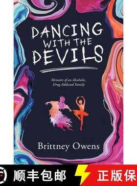 预订 Dancing with the Devils: Memoirs of an Alcoholic, Drug-Addicted Family [9781956529548]