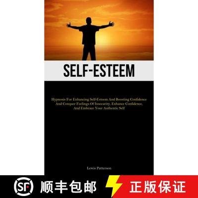 【3-4周达】Self-Esteem: Hypnosis For Enhancing Self-Esteem And Boosting Confidence And Conquer Feelin... [9781837878352]